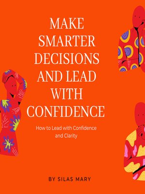 cover image of Make Smarter Decisions and Lead with Confidence